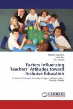 Factors Influencing Teachers' Attitudes toward Inclusive Education