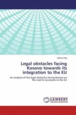 Legal obstacles facing Kosovo towards its integration to the EU