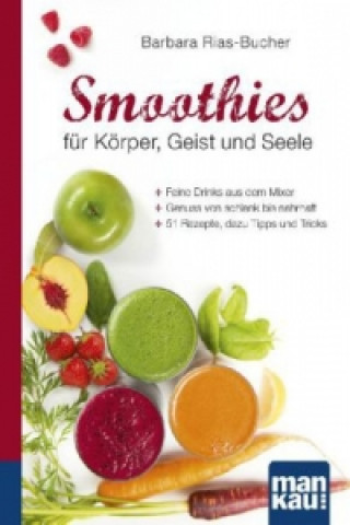 Smoothies für Körper, Geist und Seele