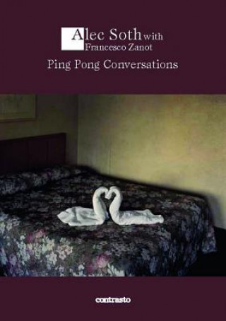 Alex Soth: Ping Pong Conversations