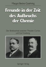 Freunde in Der Zeit Des Aufbruchs Der Chemie