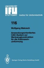 Anwendungsorientiertes Cad-System Zur Werkzeugkonstruktion Fur Die Kaltmassivumformung