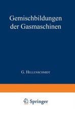 Die Gemischbildungen Der Gasmaschinen