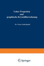 Ueber Projection Und Graphische Krystallberechnung