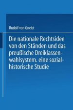 Nationale Rechtsidee Von Den Standen Und Das Preussische Dreiklassenwahlsystem