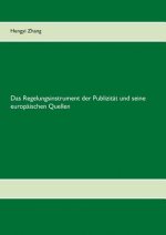 Regelungsinstrument der Publizitat und seine europaischen Quellen