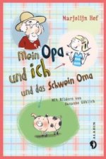 Mein Opa und ich und ein Schwein namens Oma