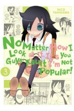 No Matter How I Look at It, It's You Guys' Fault I'm Not Popular!, Vol. 3