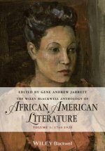 Wiley Blackwell Anthology of African American Literature, Volume 1