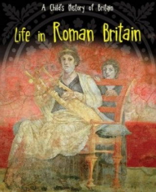 Life in Roman Britain