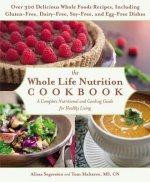 Whole Life Nutrition Cookbook