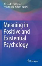 Meaning in Positive and Existential Psychology