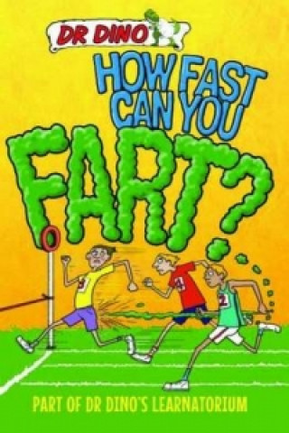 How Fast Can You Fart? And Other Weird, Gross and Disgusting Facts