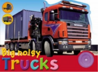 Big Noisy Trucks