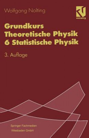 Grundkurs Theoretische Physik 6 Statistische Physik, 1