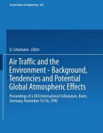 Air Traffic and the Environment - Background, Tendencies and Potential Global Atmospheric Effects