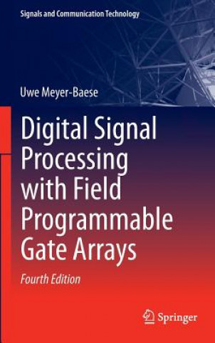 Digital Signal Processing with Field Programmable Gate Arrays