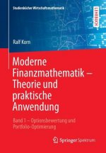 Moderne Finanzmathematik - Theorie Und Praktische Anwendung