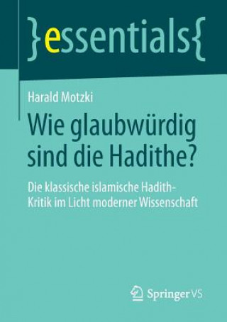 Wie Glaubwurdig Sind Die Hadithe?