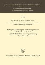 Beitrag Zur Anwendung Der Warteschlangentheorie Bei Mehrstellenarbeit F r Eine Optimale Produktions- Und Fertigungsplanung in Industriebetrieben