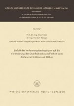 Einfluss Der Verformungsbedingungen Auf Die Veranderung Der Oberflachenbeschaffenheit Beim Ziehen Von Drahten Und Staben