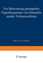 Zur Berechnung Gekoppelter Eigenfrequenzen Von Schaufeln Axialer Turbomaschinen