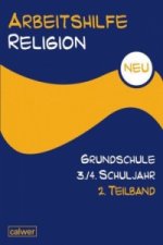 Arbeitshilfe Religion Grundschule 3./4. Schuljahr. Tl.-Bd.2