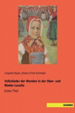 Volkslieder der Wenden in der Ober- und Nieder-Lausitz