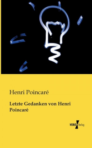 Letzte Gedanken von Henri Poincare