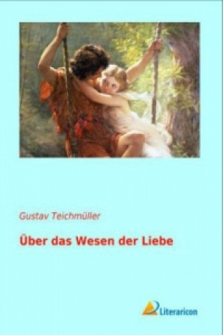 Über das Wesen der Liebe