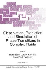 Observation, Prediction and Simulation of Phase Transitions in Complex Fluids, 1