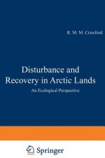 Disturbance and Recovery in Arctic Lands, 1