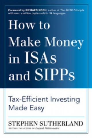 How to Make Money in ISAs and SIPPs