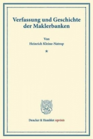 Verfassung und Geschichte der Maklerbanken.