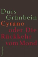 Cyrano oder Die Rückkehr vom Mond