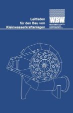 Leitfaden Fur Den Bau Von Kleinwasserkraftanlagen ( German O