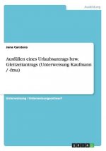 Ausfüllen eines Urlaubsantrags bzw. Gleitzeitantrags (Unterweisung Kaufmann / -frau)