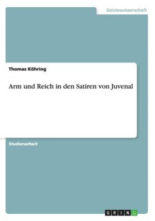 Arm und Reich in den Satiren von Juvenal