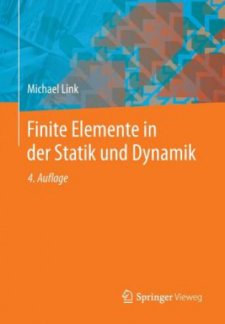 Finite Elemente in Der Statik Und Dynamik