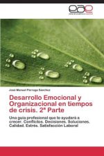 Desarrollo Emocional y Organizacional en tiempos de crisis. 2a Parte