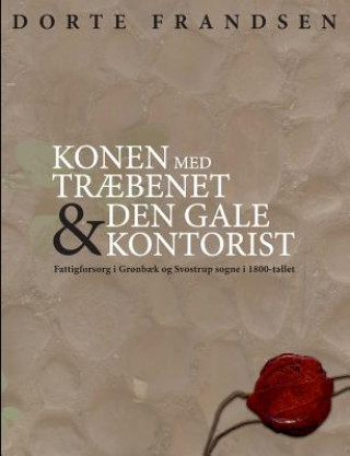 Konen med traebenet og den gale kontorist