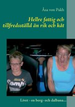 Hellre fattig och tillfredsstalld an rik och kat