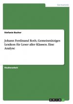 Johann Ferdinand Roth, Gemeinnutziges Lexikon fur Leser aller Klassen. Eine Analyse