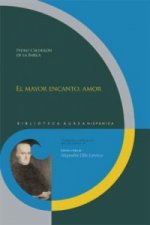 Calderón de la Barca: El mayor encanto, Amor