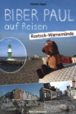 Biber Paul auf Reisen: Rostock-Warnemünde