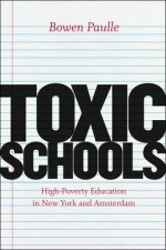Toxic Schools - High-Poverty Education in New York and Amsterdam