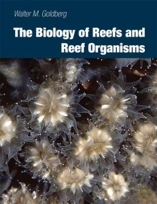 Biology of Reefs and Reef Organisms