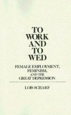 To Work and To Wed