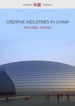 Creative Industries in China - Art, Design and Media
