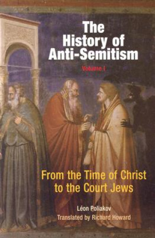 History of Anti-Semitism, Volume 1